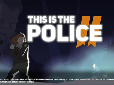 这就是警察This Is the Police +这是警察2This Is the Police【冒险解谜】